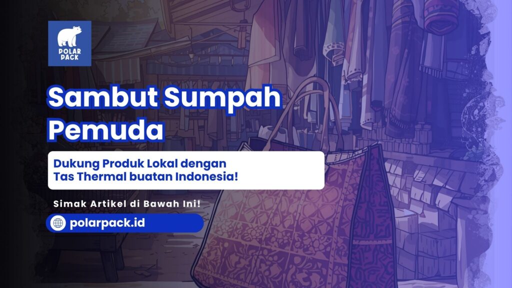 Tas Thermal Buatan Indonesia Kualitas Premium POLARPACK.ID