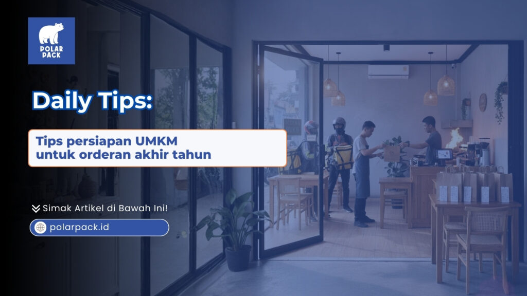 Tips Persiapan UMKM untuk Orderan Akhir Tahun