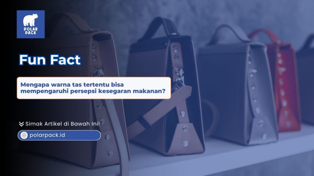 Fun fact dari Polar Pack mengenai mengapa warna tas thermal tertentu bisa mempengaruhi persepsi kesegaran makanan konsumen