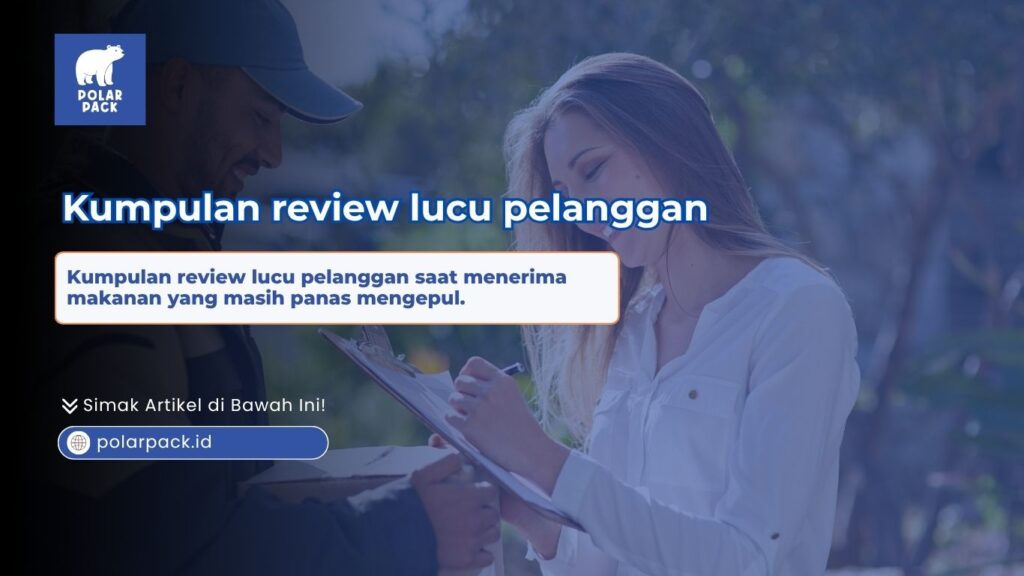 Kumpulan review lucu pelanggan saat menerima makanan yang masih panas mengepul dari kurir yang memakai tas thermal Polar Pack