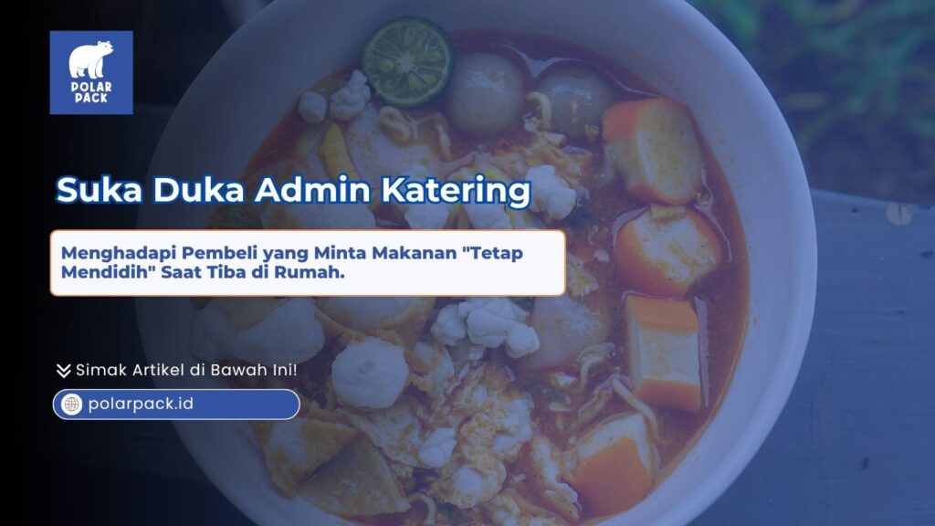 Suka duka admin katering menghadapi pembeli yang minta makanan tetap mendidih saat tiba di rumah dengan menampilkan satu mangkuk seblak kuah merah pedas yang lezat
